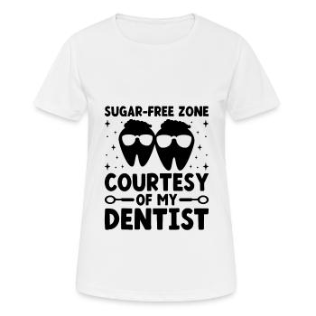 Sugar Free Zone Courtesy Of My Dentist Dental Dent - Women's Breathable T-Shirt - white - Front - AI Model Female 172 dark (172cm)