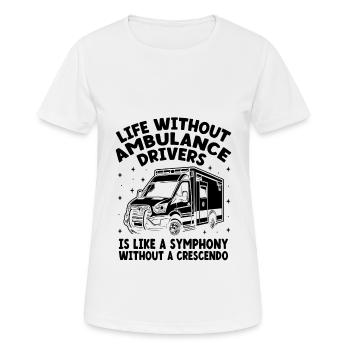 La vie sans ambulanciers est comme une symphonie - T-shirt respirant Femme - blanc - Devant - AI Model Female 172 dark (172cm)