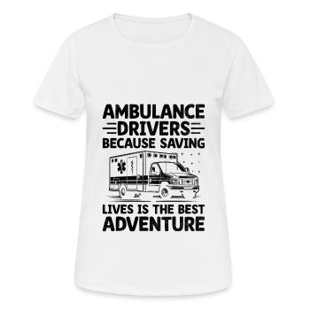 Ambulance Drivers Because Saving Lives Is The Best - Women's Breathable T-Shirt - white - Front - AI Model Female 172 dark (172cm)