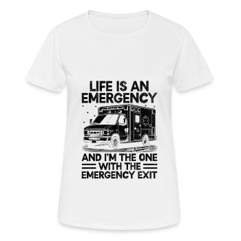 Life Is An Emergency And I'm The One With The Emer - Women's Breathable T-Shirt - white - Front - AI Model Female 172 dark (172cm)