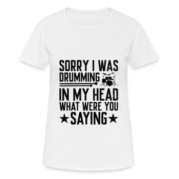 Tut mir leid, ich habe in meinem Kopf getrommelt, was hast du gesagti - Frauen T-Shirt atmungsaktiv - Weiß - Vorne - AI Model Female 172 dark (172cm)