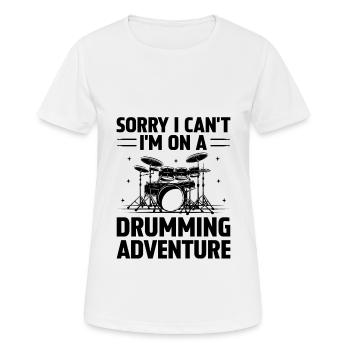 Désolé je ne peux pas, je suis dans une aventure de tambour Drum Dru - T-shirt respirant Femme - blanc - Devant - AI Model Female 172 dark (172cm)