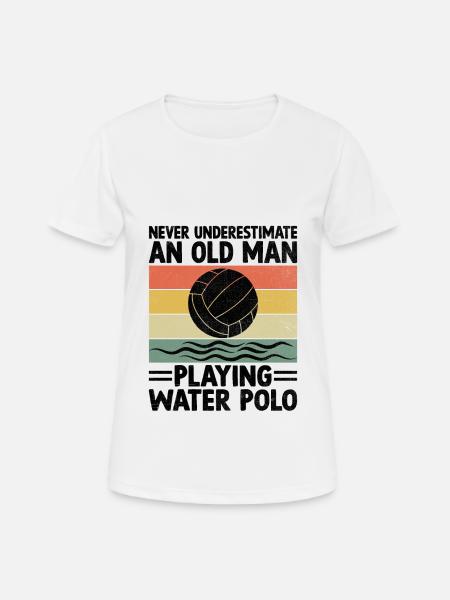 Unterschätzen Sie niemals einen alten Mann, der Wasserball spielt - Frauen T-Shirt atmungsaktiv - Weiß