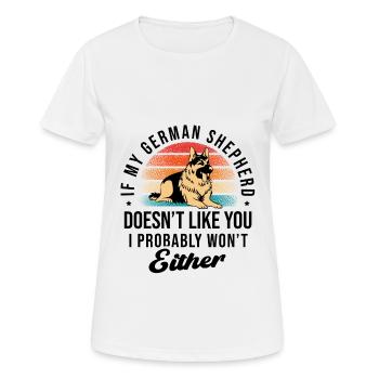 Mein Deutscher Schäferhund mag dich nicht, ich habe wahrscheinlich gewonnen - Frauen T-Shirt atmungsaktiv - Weiß - Vorne - AI Model Female 172 dark (172cm)