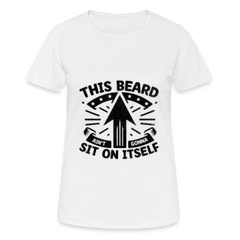 Dieser Bart wird nicht auf sich selbst sitzen Gesichtsbehaarung - Frauen T-Shirt atmungsaktiv - Weiß - Vorne - AI Model Female 172 dark (172cm)
