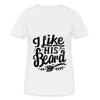 I Like His Beard Beards Facial Hair Wife - Women's Breathable T-Shirt - white - Front - AI Model Female 172 dark (172cm)