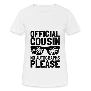 Offizieller Cousin, keine Autogramme, bitte Familie - Frauen T-Shirt atmungsaktiv - Weiß - Vorne - AI Model Female 172 dark (172cm)