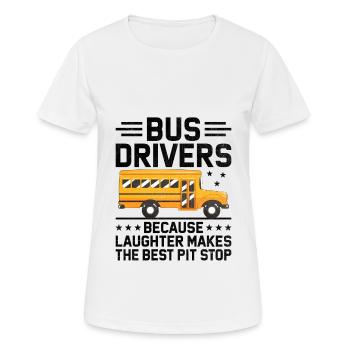 Bus Drivers Because Laughter Makes The Best Pit - Women's Breathable T-Shirt - white - Front - AI Model Female 172 dark (172cm)