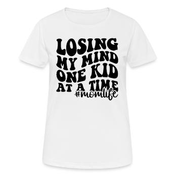 Losing my mind one kid at a time - momlife. - Frauen T-Shirt atmungsaktiv - Weiß - Vorne - AI Model Female 172 dark (172cm)