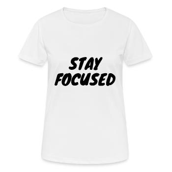 Restez concentré - T-shirt respirant Femme - blanc - Devant - AI Model Female 172 dark (172cm)