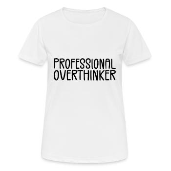 Professional Overthinker - Women's Breathable T-Shirt - white - Front - AI Model Female 172 dark (172cm)
