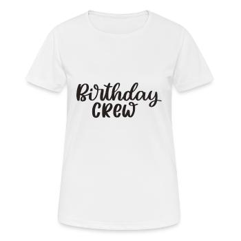 Birthday Crew Happy Birthday - Frauen T-Shirt atmungsaktiv - Weiß - Vorne - AI Model Female 172 dark (172cm)