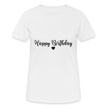 Happy Birthday - Frauen T-Shirt atmungsaktiv - Weiß - Vorne - AI Model Female 172 dark (172cm)