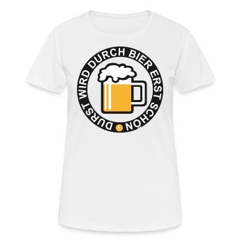 Durst wird durch Bier erst schoen - Frauen T-Shirt atmungsaktiv - Weiß - Vorne - AI Model Female 172 dark (172cm)