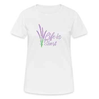 Life is short Lavendel Garten Duft - Frauen T-Shirt atmungsaktiv - Weiß - Vorne - AI Model Female 172 dark (172cm)