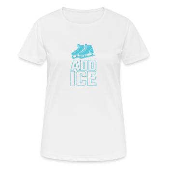 Add Ice Schlittschuhlaufen Eisbahn - Frauen T-Shirt atmungsaktiv - Weiß - Vorne - AI Model Female 172 dark (172cm)