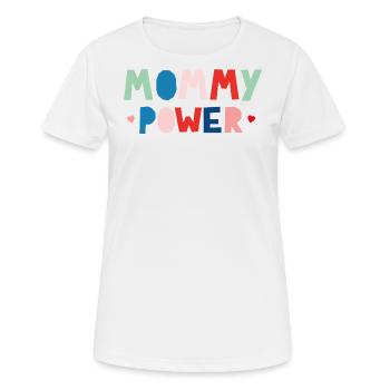 Mommy Power - Frauen T-Shirt atmungsaktiv - Weiß - Vorne - AI Model Female 172 dark (172cm)