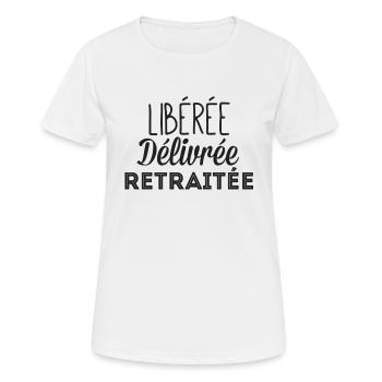 Libérée délivrée retraitée - T-shirt respirant Femme - blanc - Devant - AI Model Female 172 dark (172cm)