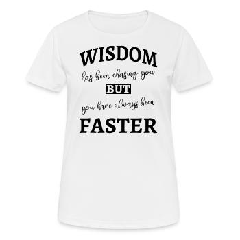 La sagesse vous poursuit - Drôle - T-shirt respirant Femme - blanc - Devant - AI Model Female 172 dark (172cm)