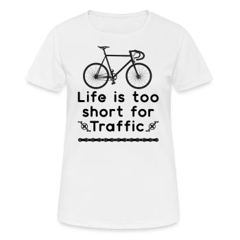La vie est trop courte pour Traffic - T-shirt respirant Femme - blanc - Devant - AI Model Female 172 dark (172cm)