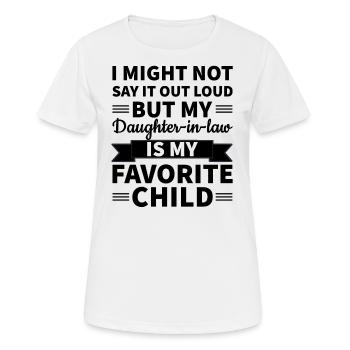 Meine Schwiegertochter ist mein Lieblingskind - Frauen T-Shirt atmungsaktiv - Weiß - Vorne - AI Model Female 172 dark (172cm)