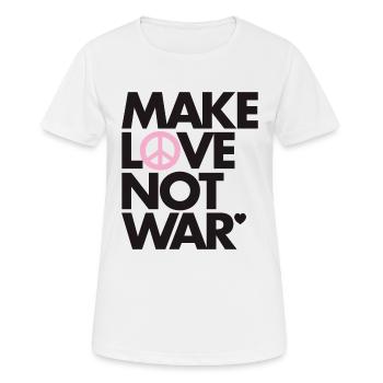 Make Love Not War - Frauen T-Shirt atmungsaktiv - Weiß - Vorne - AI Model Female 172 dark (172cm)