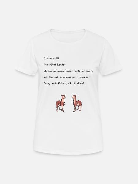 Lustiger lama Spruch - Frauen T-Shirt atmungsaktiv - Weiß