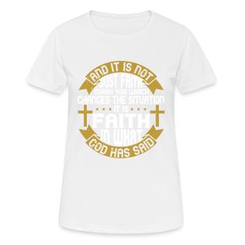 And it is not just faith mark you which change - Frauen T-Shirt atmungsaktiv - Weiß - Vorne - AI Model Female 172 dark (172cm)