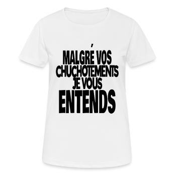 malgré vos chuchotements je vous entends - T-shirt respirant Femme - blanc - Devant - AI Model Female 172 dark (172cm)