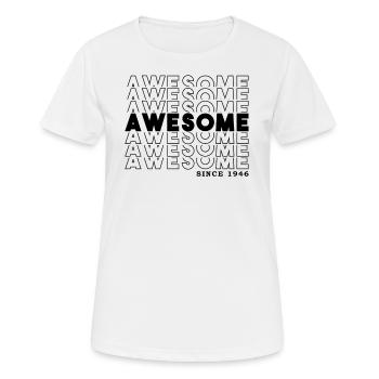 Awesome Since 1946 Mann Frau Geburtstag Retro - Frauen T-Shirt atmungsaktiv - Weiß - Vorne - AI Model Female 172 dark (172cm)