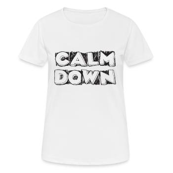 Entspannung und Relax. Just Calm Down - Frauen T-Shirt atmungsaktiv - Weiß - Vorne - AI Model Female 172 dark (172cm)