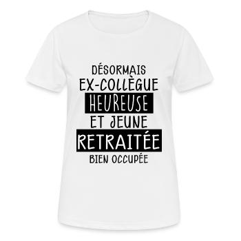 Collègue heurese Idée cadeau départ retraite - T-shirt respirant Femme - blanc - Devant - AI Model Female 172 dark (172cm)