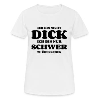 Ich bin nicht dick nur schwer zu übersehen - Frauen T-Shirt atmungsaktiv - Weiß - Vorne - AI Model Female 172 dark (172cm)