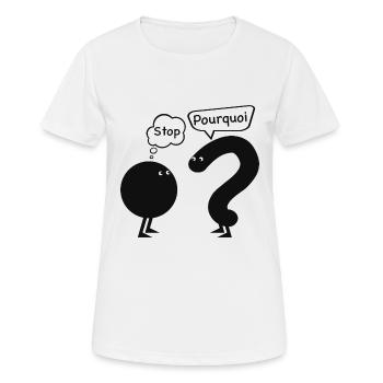 stop... pourquoi ? - T-shirt respirant Femme - blanc - Devant - AI Model Female 172 dark (172cm)