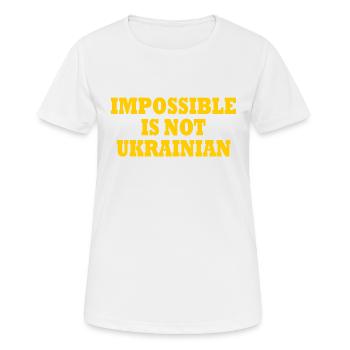 impossible is not ukrainian - ukraine - Frauen T-Shirt atmungsaktiv - Weiß - Vorne - AI Model Female 172 dark (172cm)