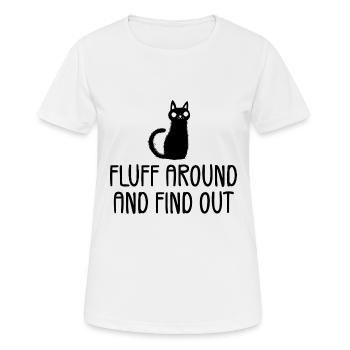 Fluff Around And Find Out - Women's Breathable T-Shirt - white - Front - AI Model Female 172 dark (172cm)