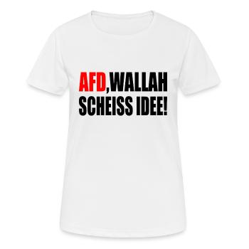 Afd wallah scheiss idee - Frauen T-Shirt atmungsaktiv - Weiß - Vorne - AI Model Female 172 dark (172cm)