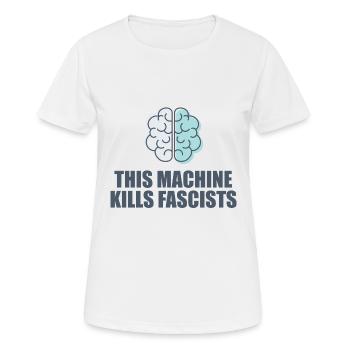 This Machine Kills Fascists - Women's Breathable T-Shirt - white - Front - AI Model Female 172 dark (172cm)