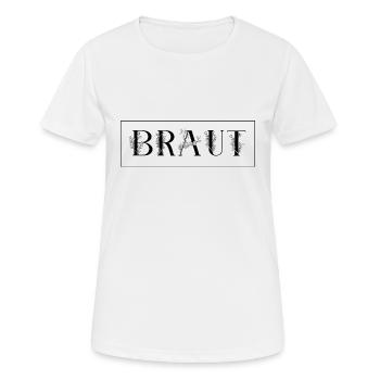 Braut mit Stil - Frauen T-Shirt atmungsaktiv - Weiß - Vorne - AI Model Female 172 dark (172cm)