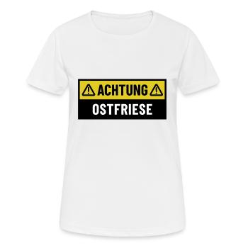 Achtung Ostfriese - Regionaler Spruch - Frauen T-Shirt atmungsaktiv - Weiß - Vorne - AI Model Female 172 dark (172cm)