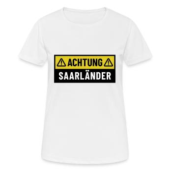 Achtung Saarländer - Regionaler Spruch - Frauen T-Shirt atmungsaktiv - Weiß - Vorne - AI Model Female 172 dark (172cm)