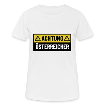 Achtung Österreicher - Regionaler Spruch - Frauen T-Shirt atmungsaktiv - Weiß - Vorne - AI Model Female 172 dark (172cm)