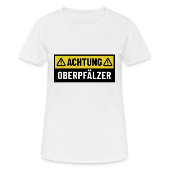 Achtung Oberpfälzer - Regionaler Spruch - Frauen T-Shirt atmungsaktiv - Weiß - Vorne - AI Model Female 172 dark (172cm)