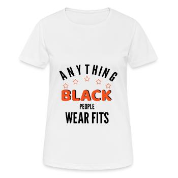 ANYTHING BLACK PEOPLE WEAR FITS - Women's Breathable T-Shirt - white - Front - AI Model Female 172 dark (172cm)