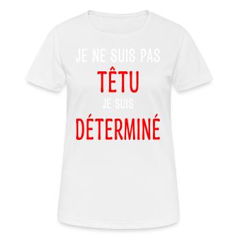 Je ne suis pas têtu Humour Déterminé Caractère - T-shirt respirant Femme - blanc - Devant - AI Model Female 172 dark (172cm)