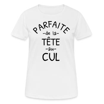 Parfaite de la tête au cul. Humour femme sexy - T-shirt respirant Femme - blanc - Devant - AI Model Female 172 dark (172cm)