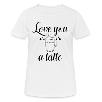 Love You A Latte - Frauen T-Shirt atmungsaktiv - Weiß - Vorne - AI Model Female 172 dark (172cm)