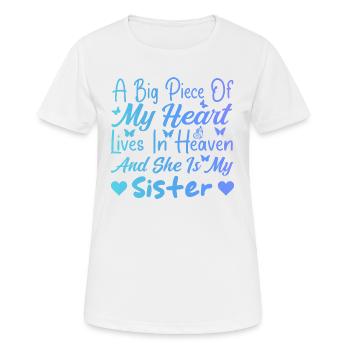 Big Piece My Heart My Sister In Heaven - T-shirt respirant Femme - blanc - Devant - AI Model Female 172 dark (172cm)