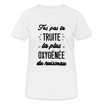T'es pas la truite la plus oxygénée du ruisseau - T-shirt respirant Femme - blanc - Devant - AI Model Female 172 dark (172cm)