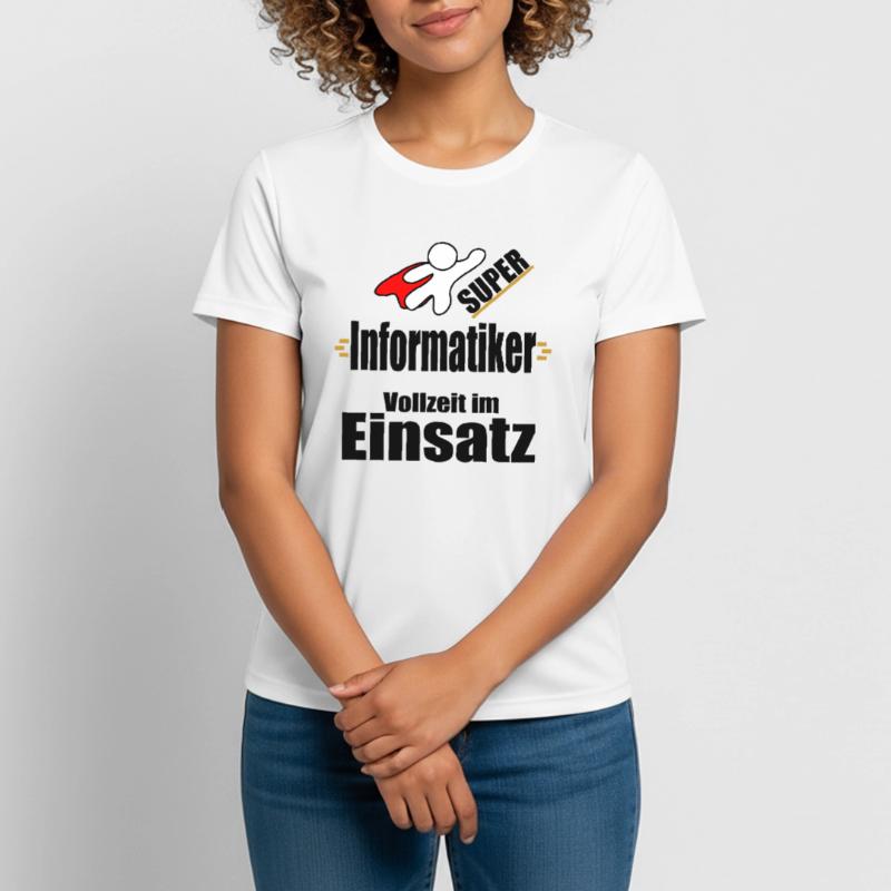 Informatiker Informatik Computer Technik Frauen T-Shirt atmungsaktiv